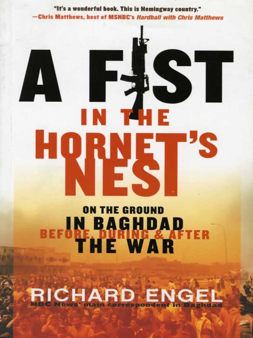 Title details for A Fist in the Hornet's Nest by Richard Engel - Available